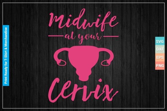 Download Midwife at Your Cervix SVG Cricut Files - Svg Collection
