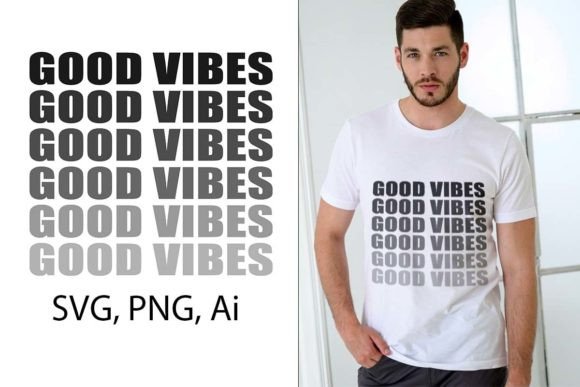 Download Good Vibes T-shirt Design SVG PNG Ai - Svg Collection