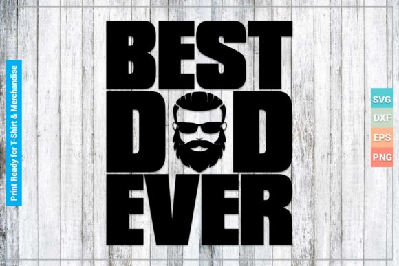 Download Best Dad Ever SVG Cricut Files - Svg Collection