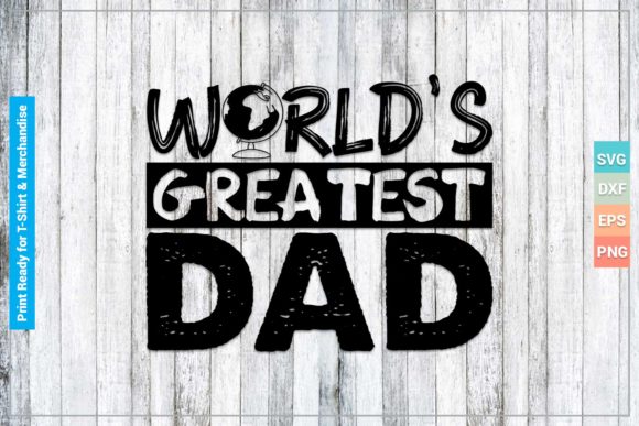Download World's Greatest Dad SVG Cricut Files - Svg Collection