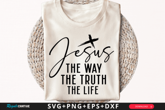 Download Jesus the Way the Truth the Life SVG - Svg Collection